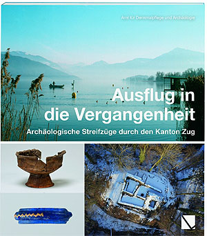 Titel der Neuerscheinung "Archäologische Streifzüge durch den Kanton Zug"